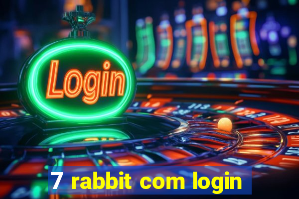 7 rabbit com login